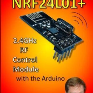 Using the NRF24L01 2.4GHz RF Control Module with the Arduino